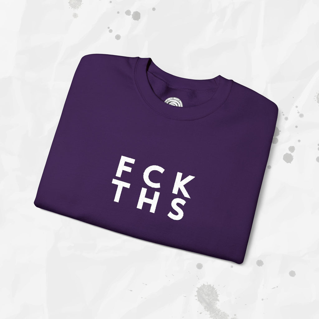 FCK THS – Embroidered Crewneck Sweatshirt