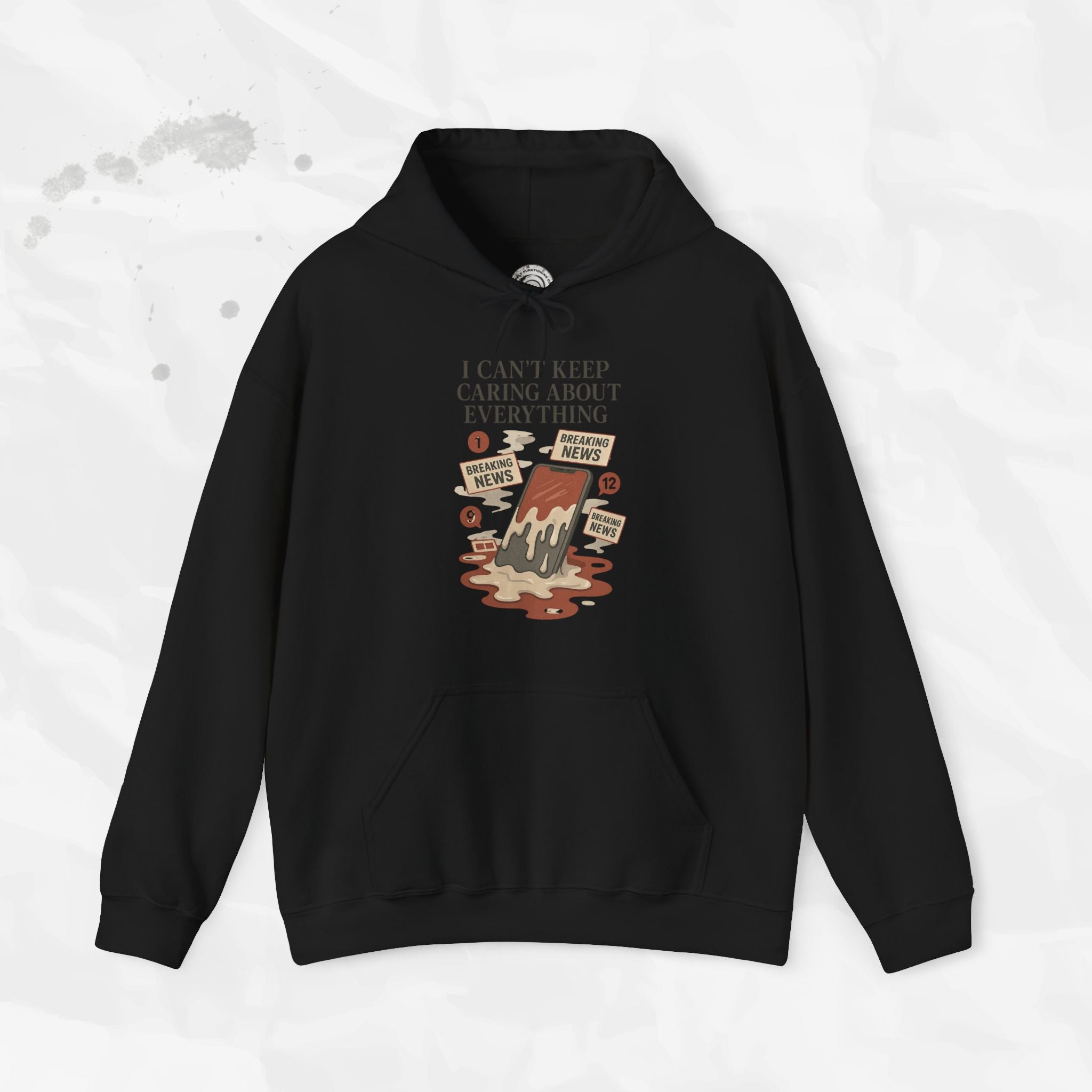 I Can't Keep Caring About Everything - Hoodie