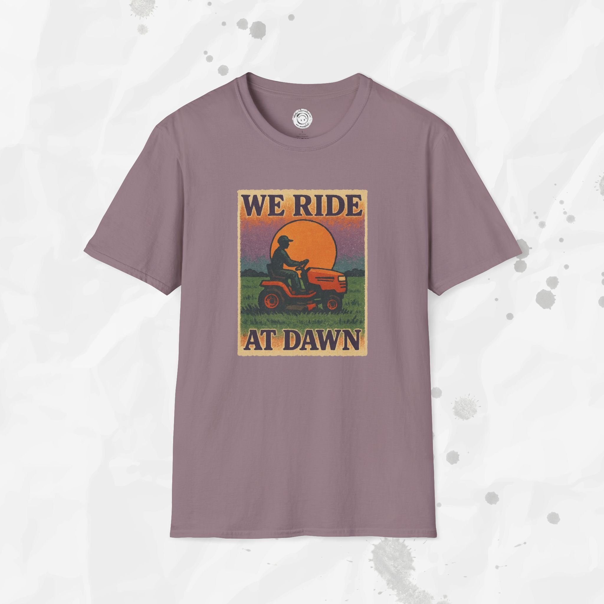 We Ride At Dawn - T-Shirt