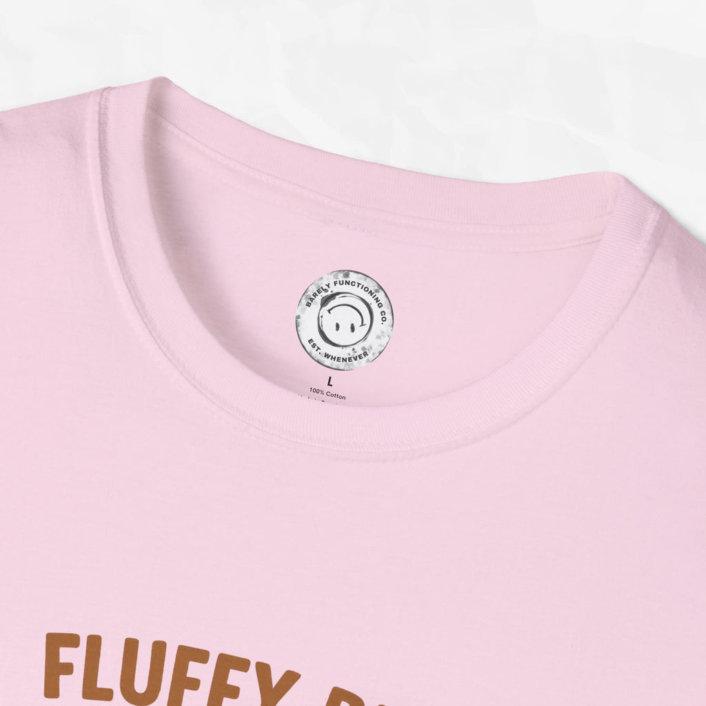 Fluffy But Falling Apart - T-Shirt