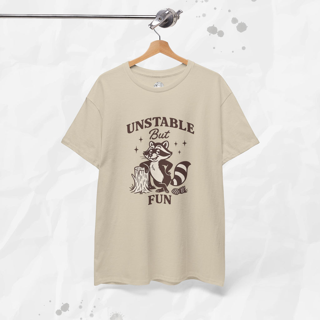 Unstable But Fun - T-Shirt
