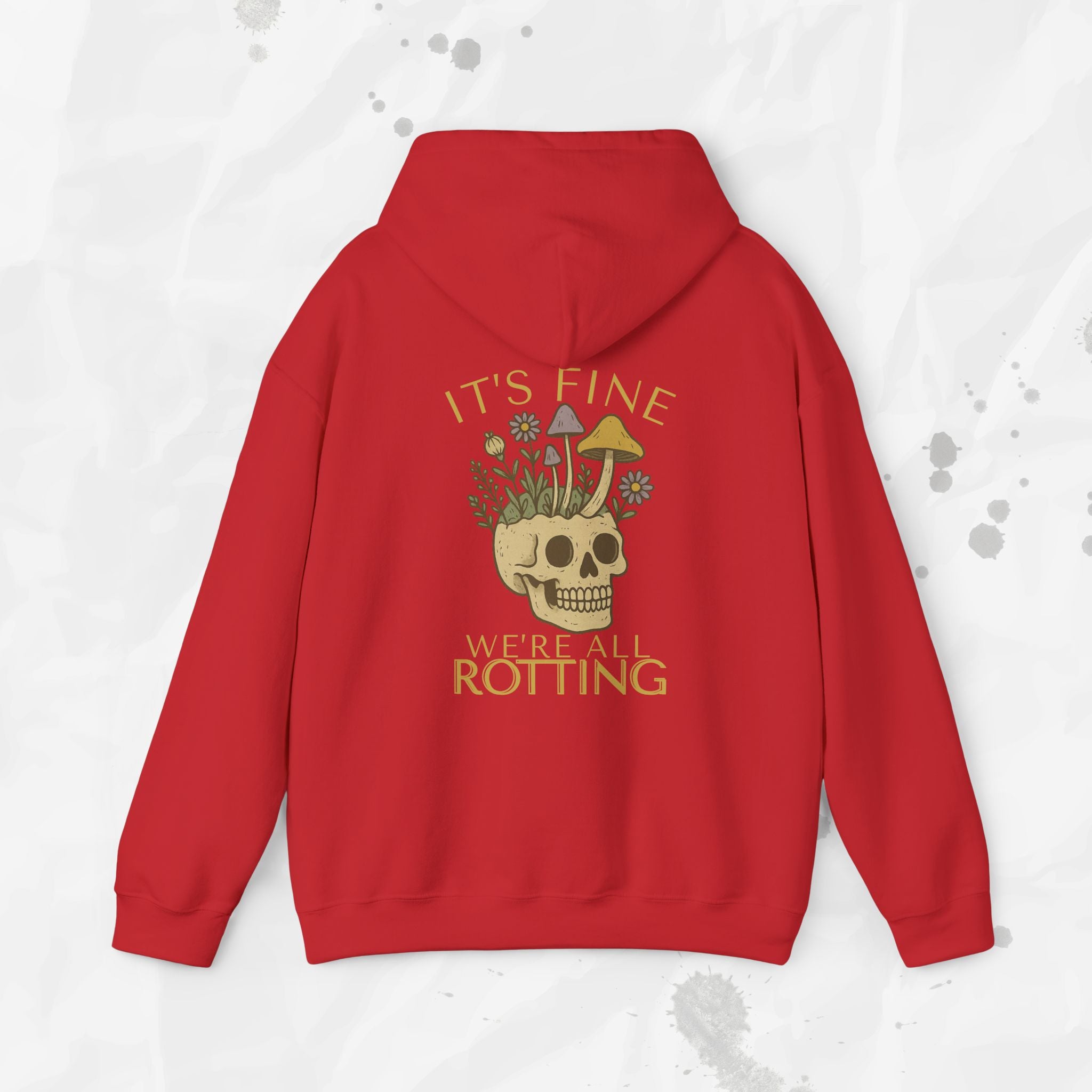 It's Fine We're All Rotting - Hoodie