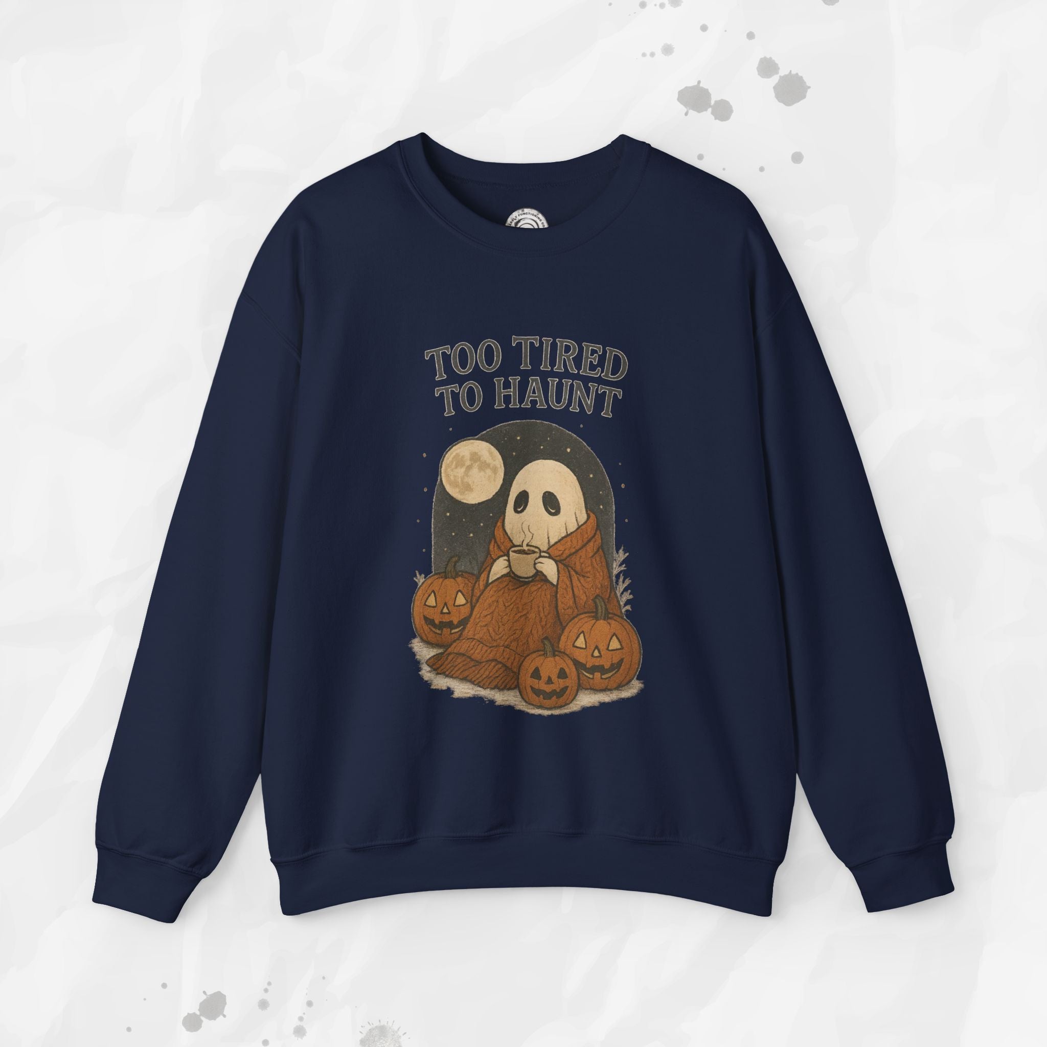 Too Tired to Haunt - Crewneck Sweatshirt