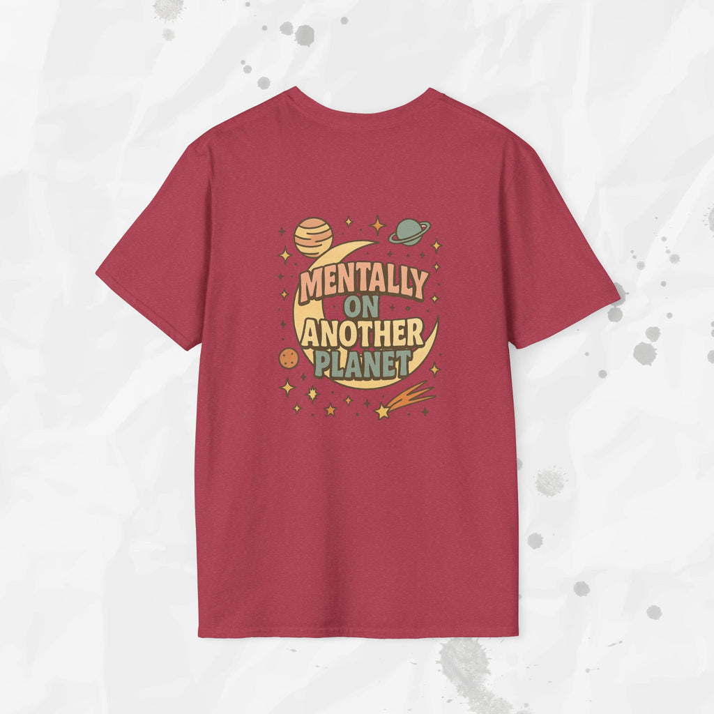 Mentally On Another Planet - T-Shirt