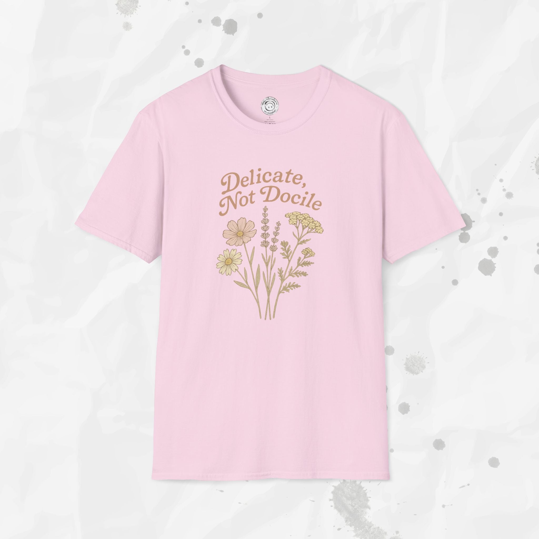 Delicate, Not Docile - T-Shirt