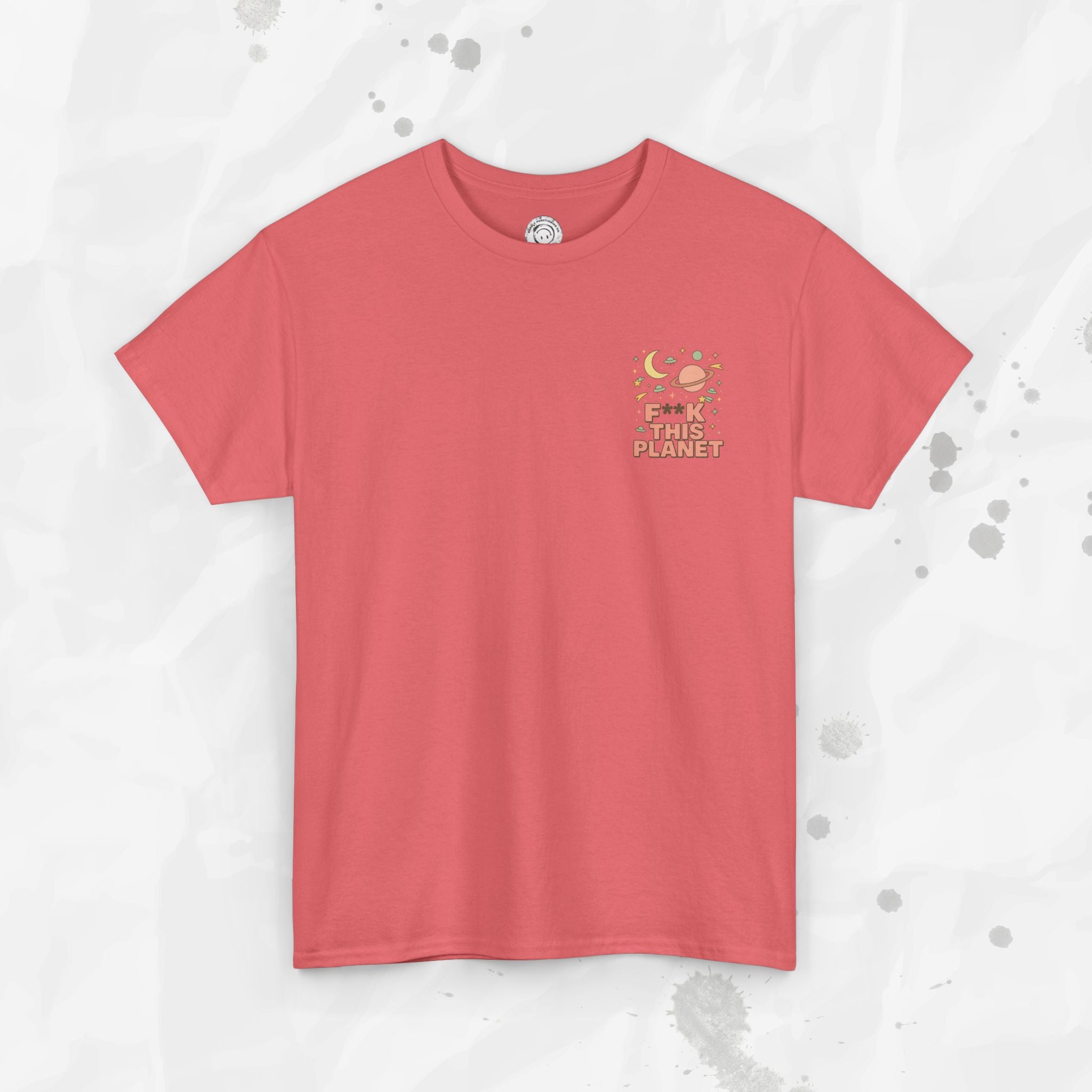 F*ck This Planet - T-Shirt