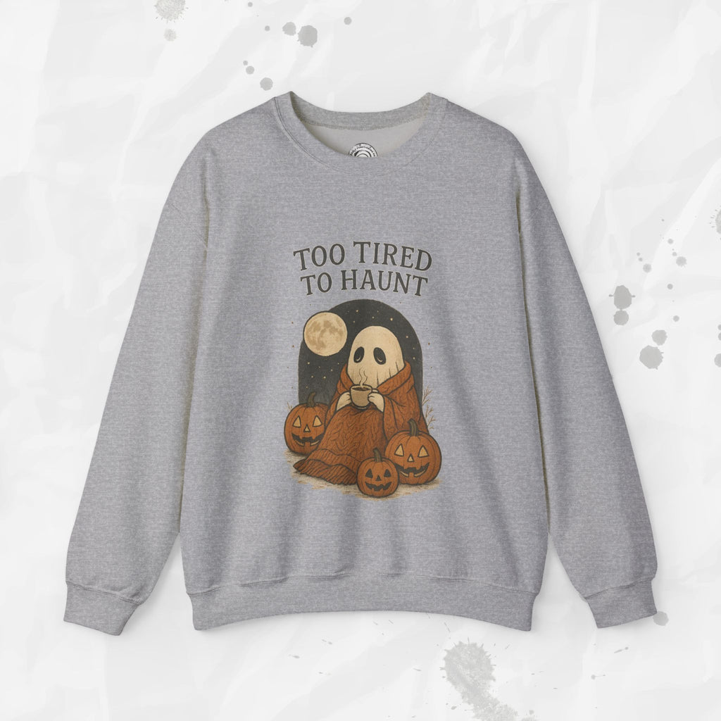 Too Tired to Haunt - Crewneck Sweatshirt