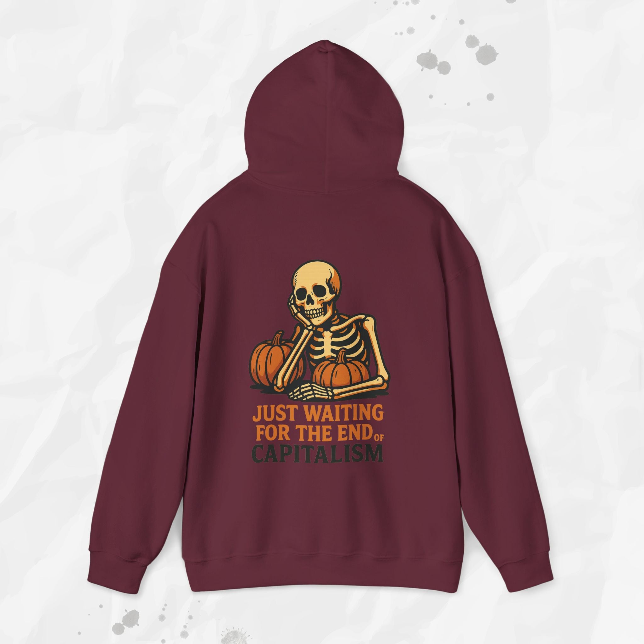 Just Waiting for the End of Capitalism - Hoodie