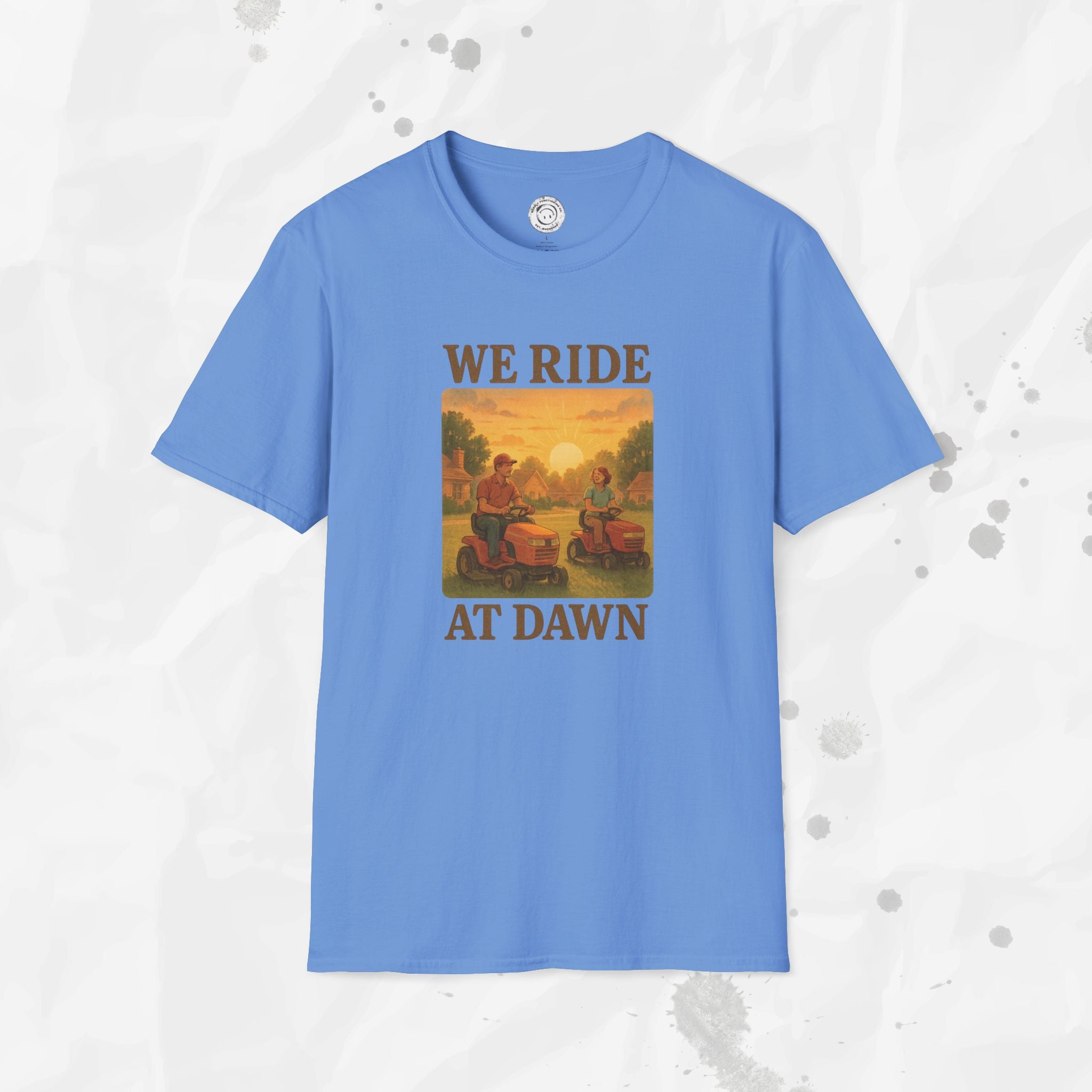 We Ride At Dawn - T-Shirt