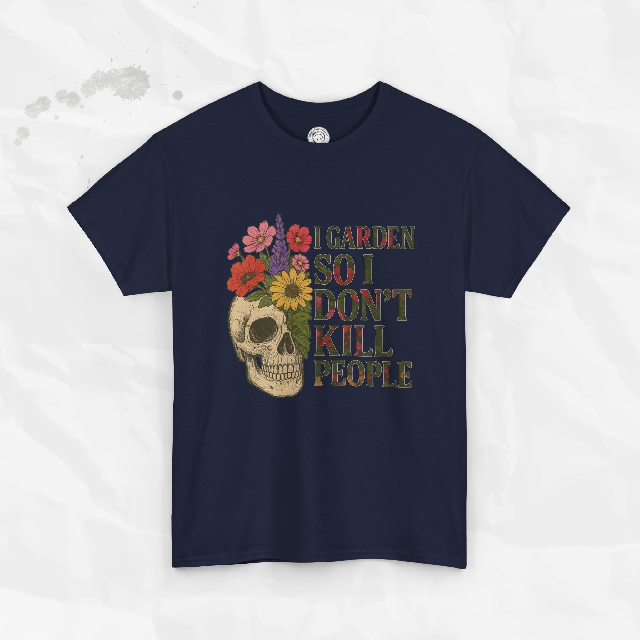 I Garden So I Don't Kill People - T-Shirt