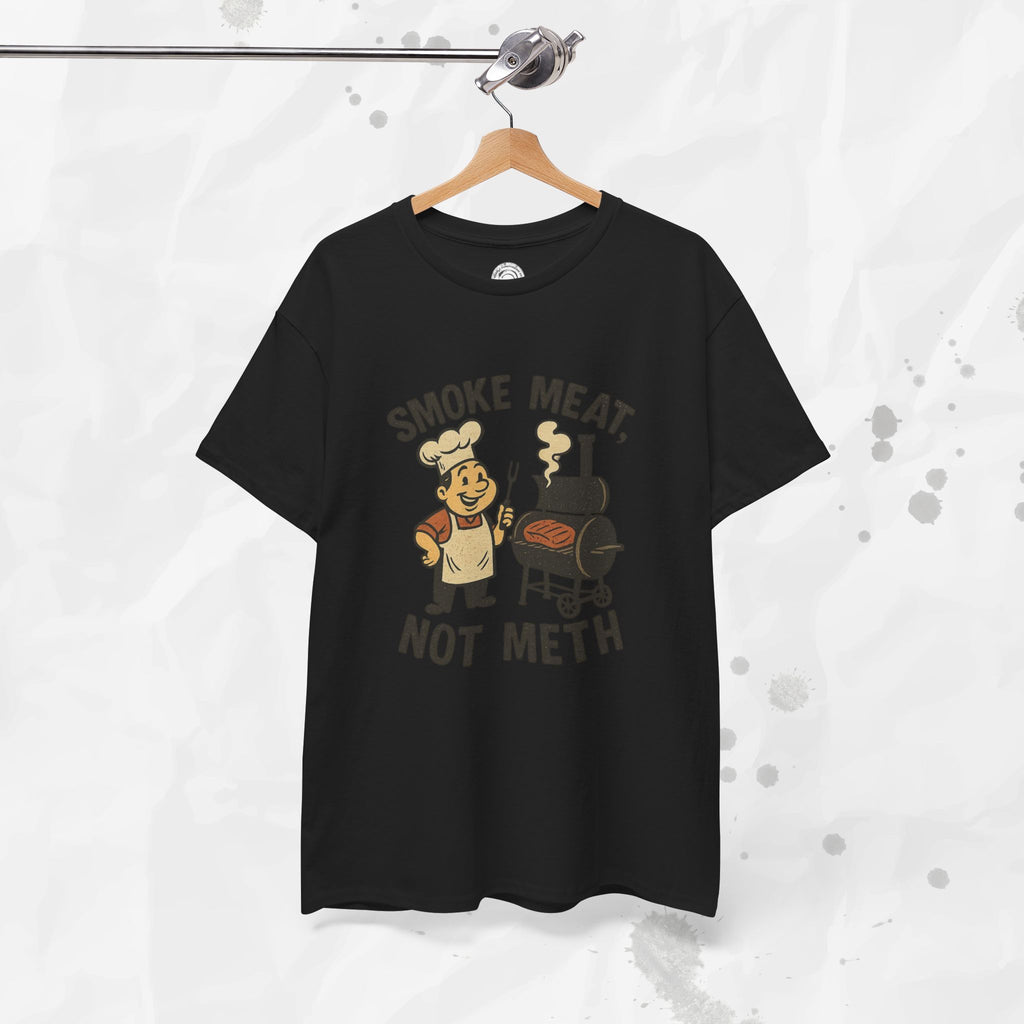 Smoke Meat Not Meth – T Shirt