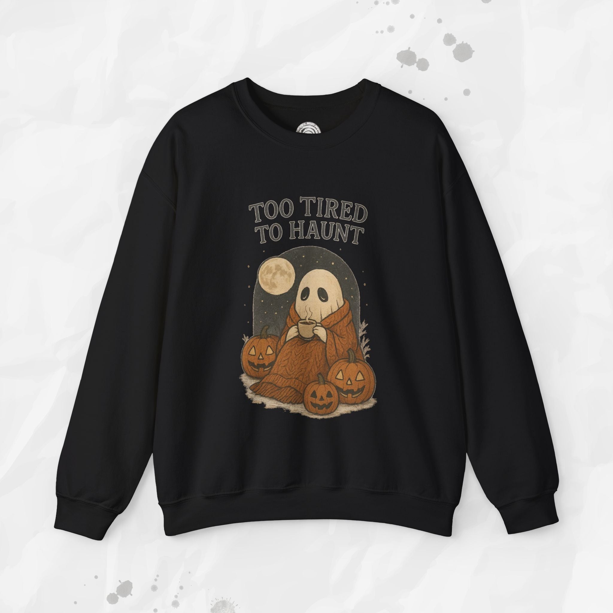 Too Tired to Haunt - Crewneck Sweatshirt