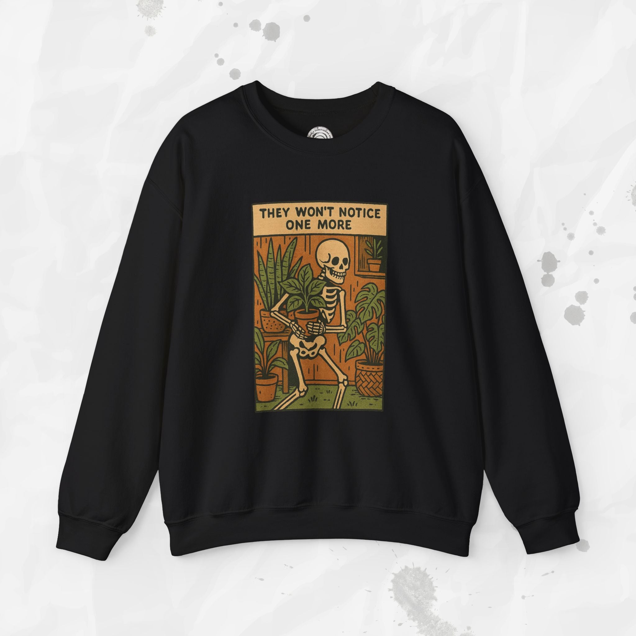They Won't Notice One More - Crewneck Sweatshirt