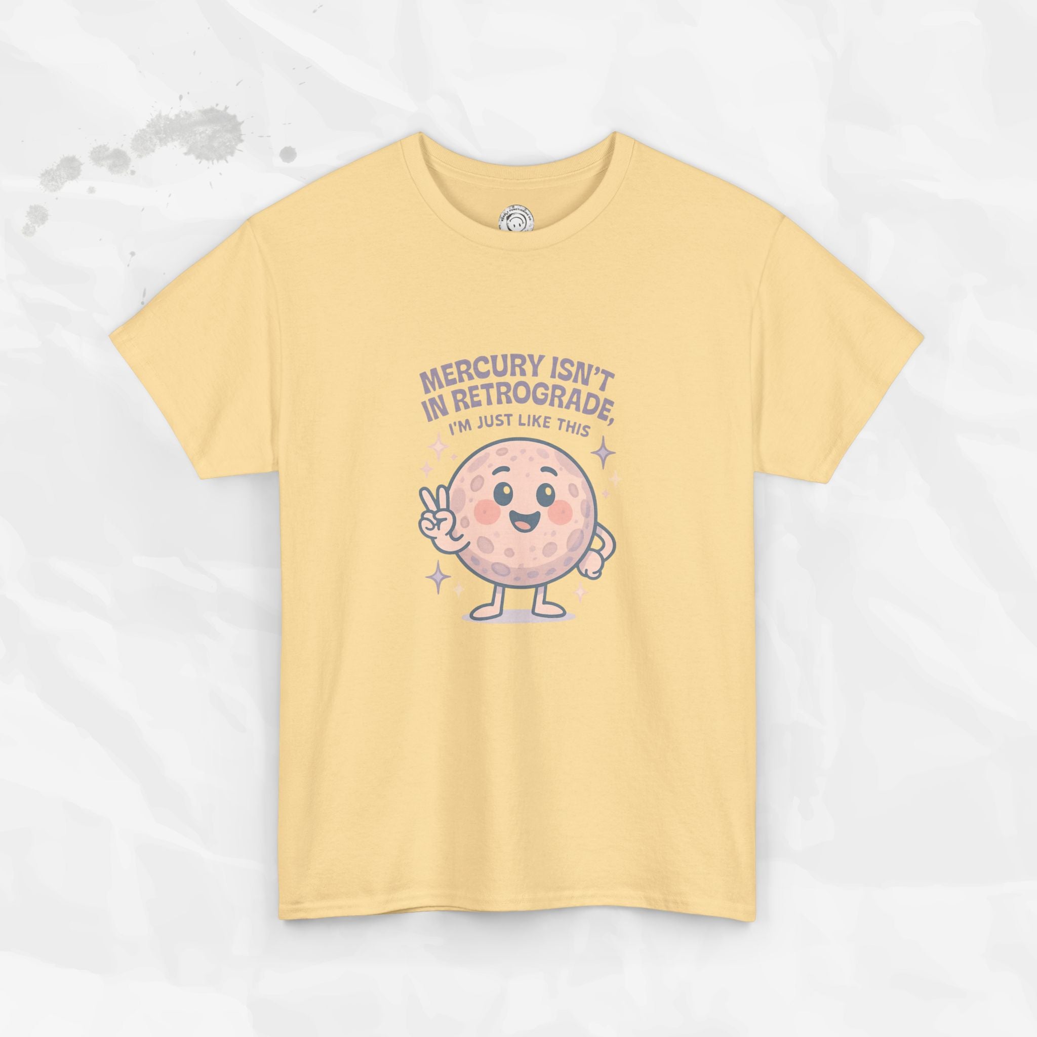 Mercury Isnt in Retrograde - T-Shirt