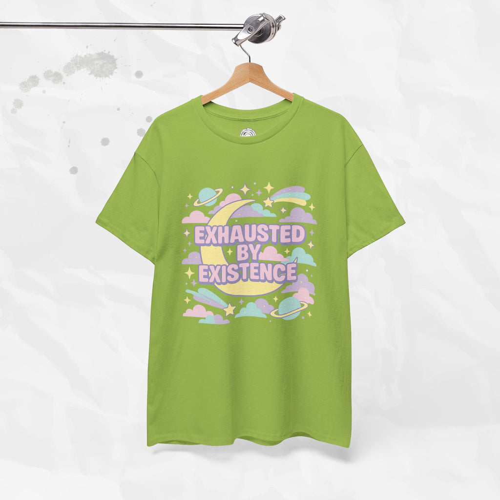 Exhausted by Existence - T-Shirt