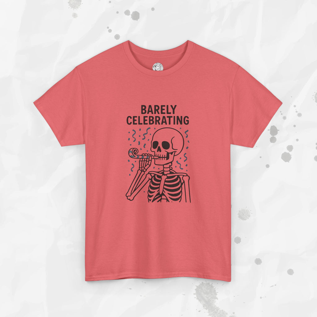 Barely Celebrating - T-Shirt