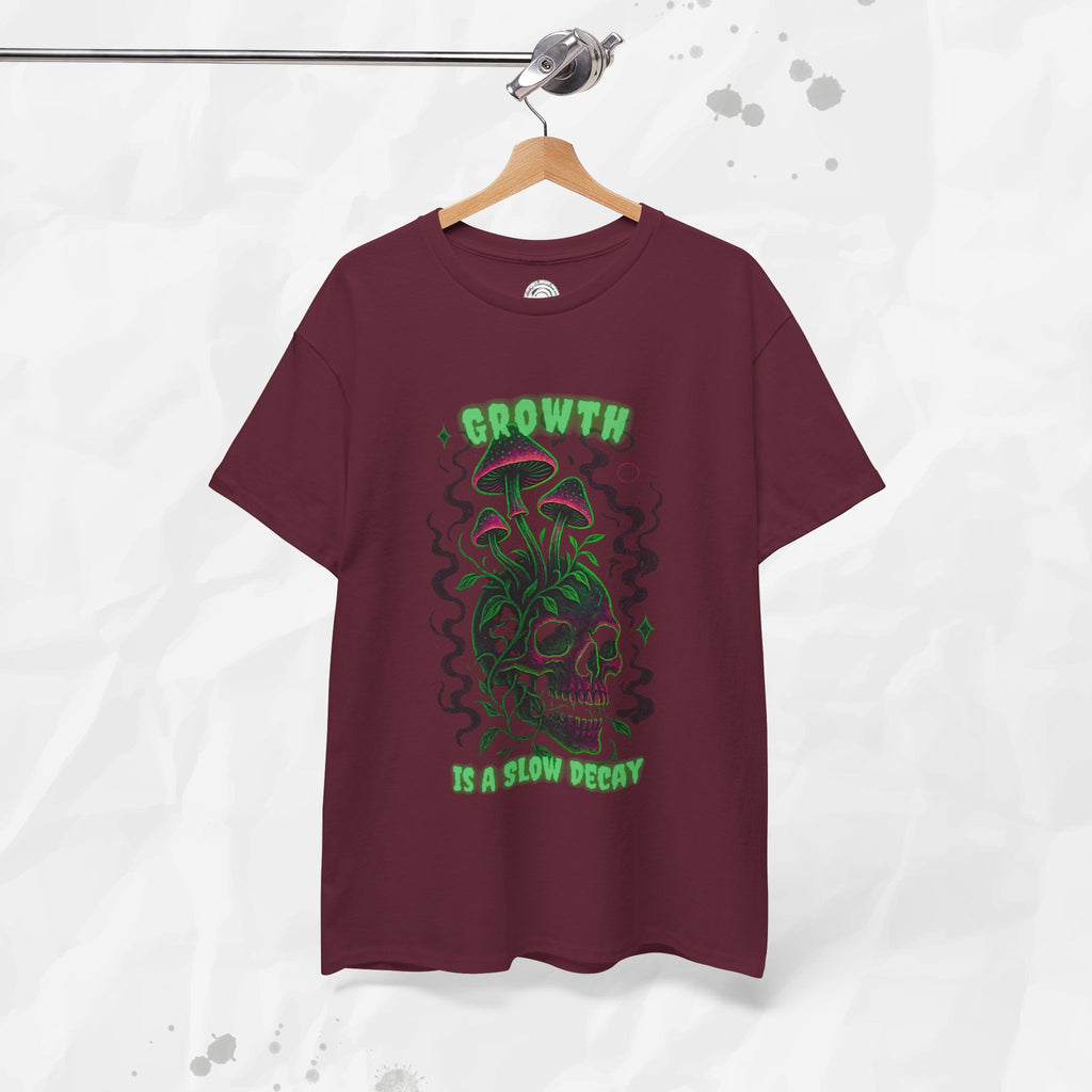 Growth Is a Slow Decay – T-Shirt