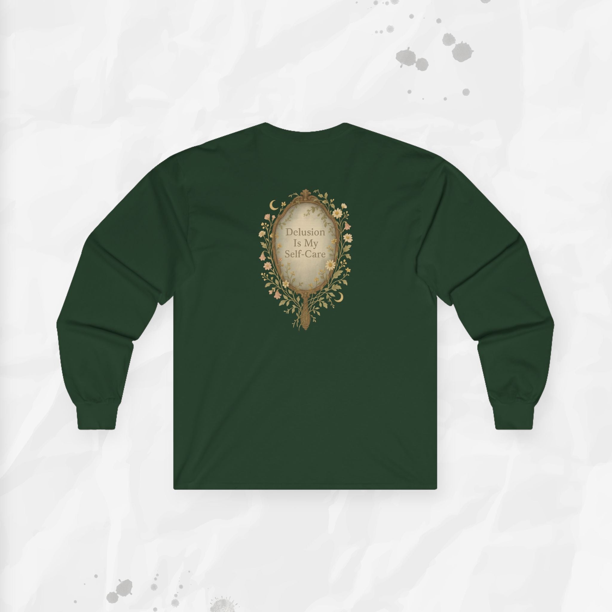 Delusion is My Self-Care - Long Sleeve T-Shirt