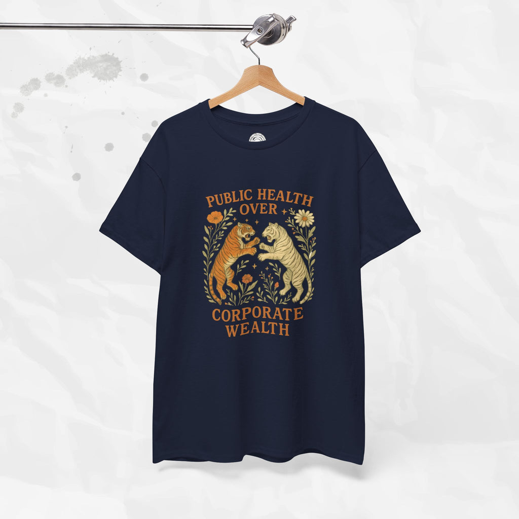 Public Health Over Corporate Wealth - T-Shirt