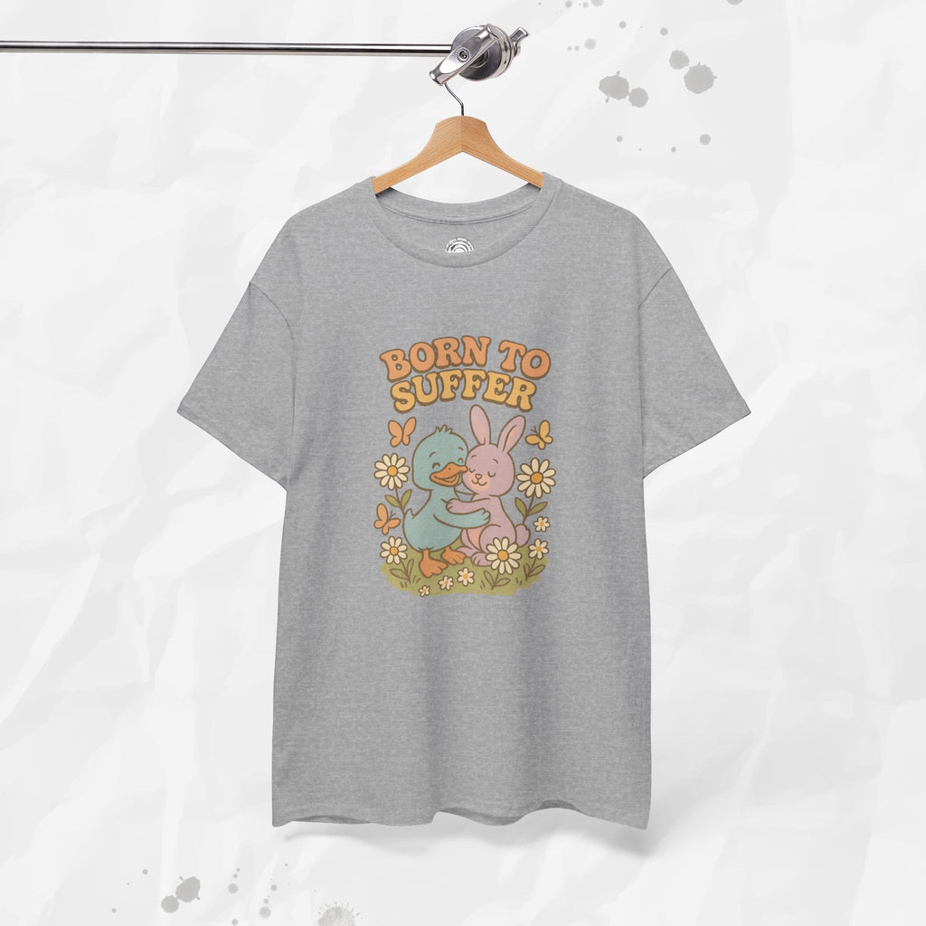Born To Suffer - T-Shirt