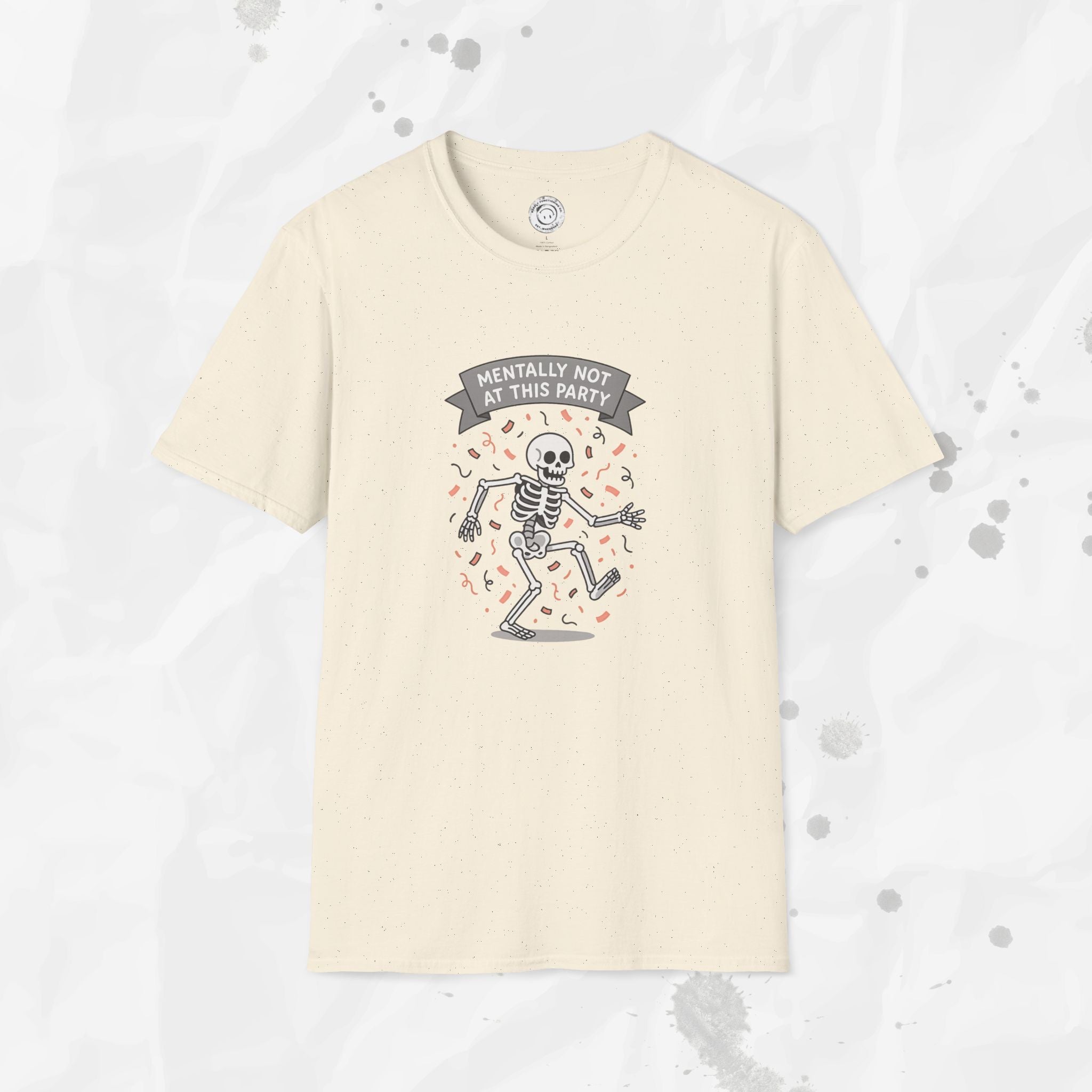 Mentally Not at This Party - T-Shirt