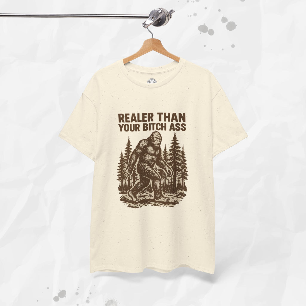 Realer Than Your Bitch Ass – T-Shirt
