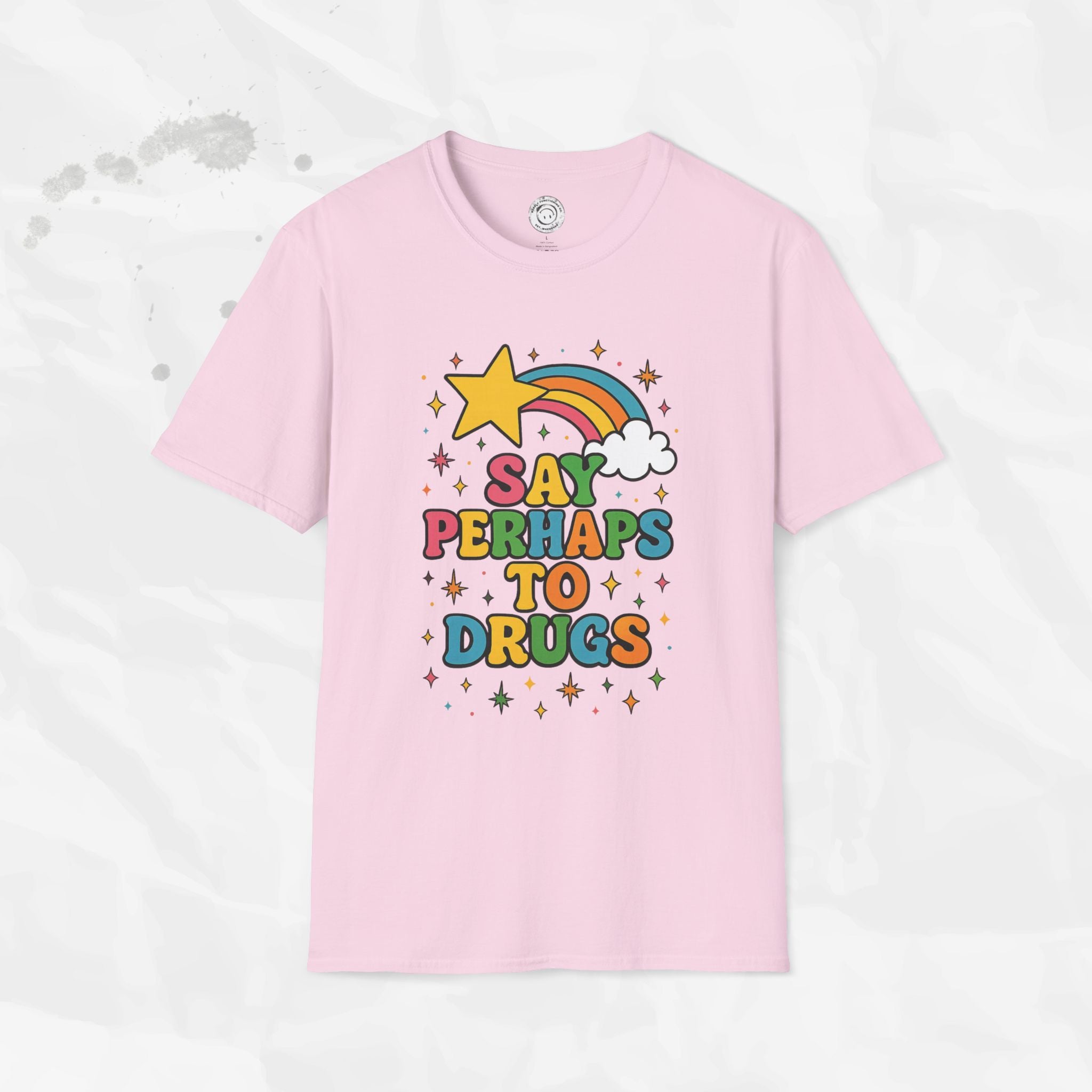 Say Perhaps To Drugs - T-Shirt