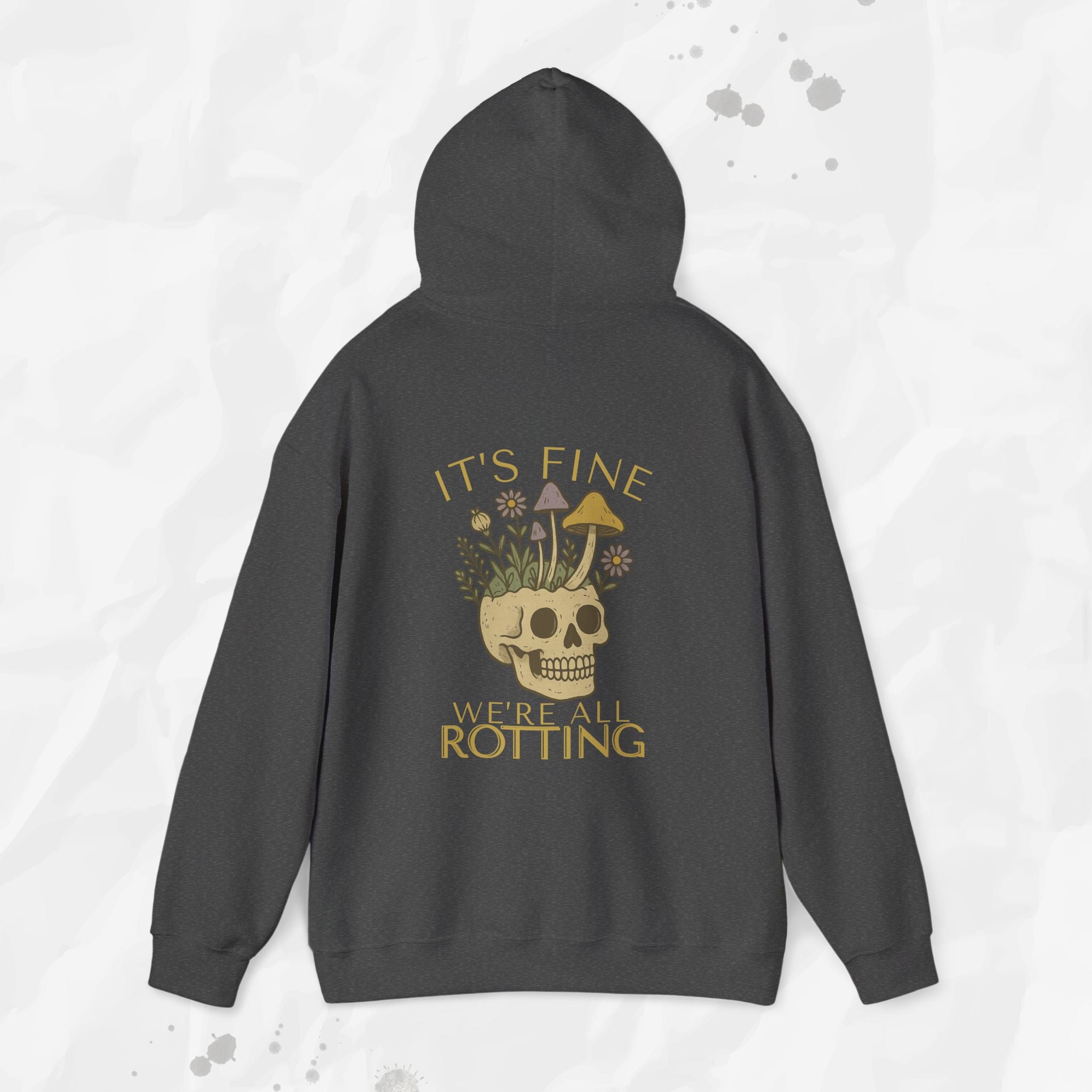 It's Fine We're All Rotting - Hoodie