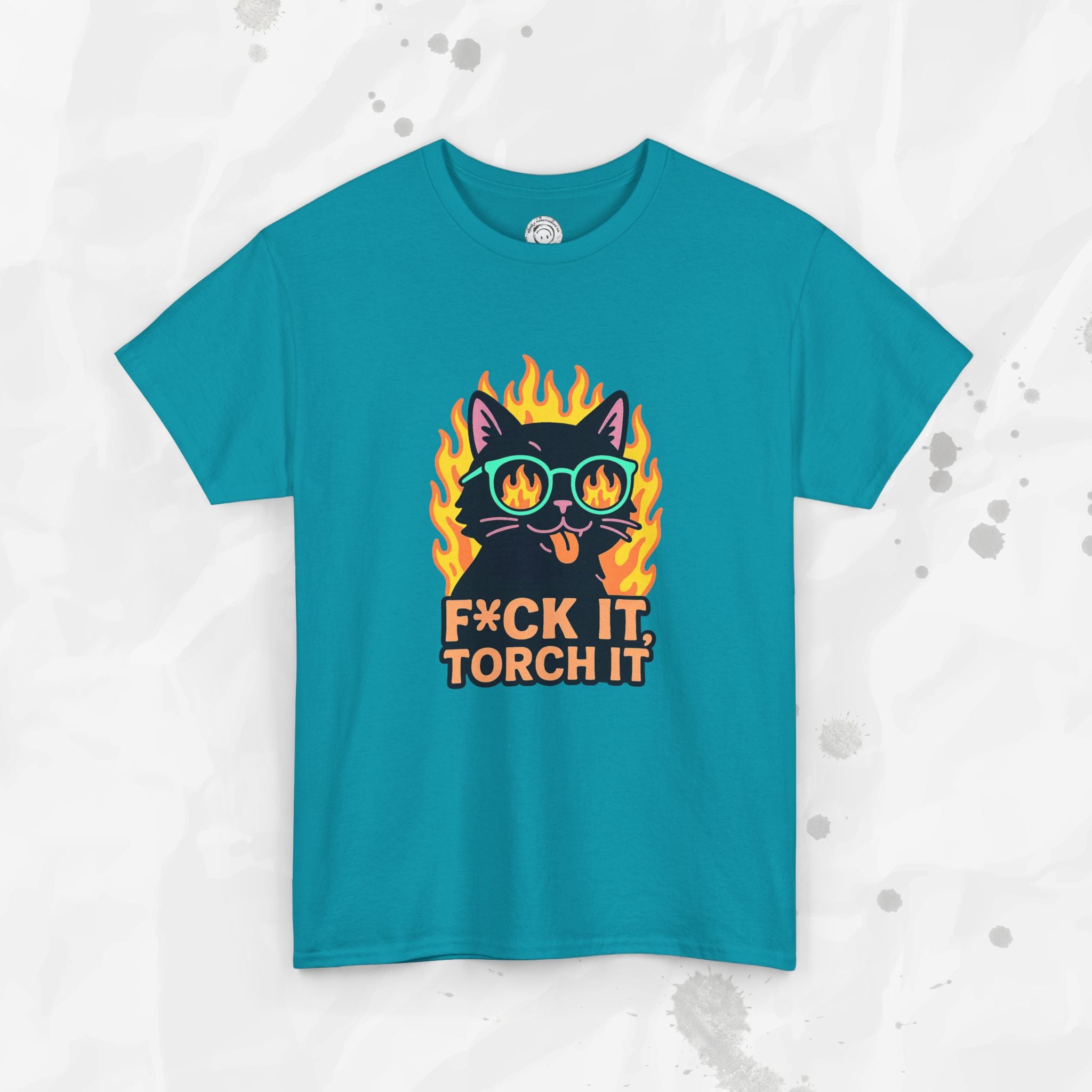 F*ck It, Torch It – T-Shirt