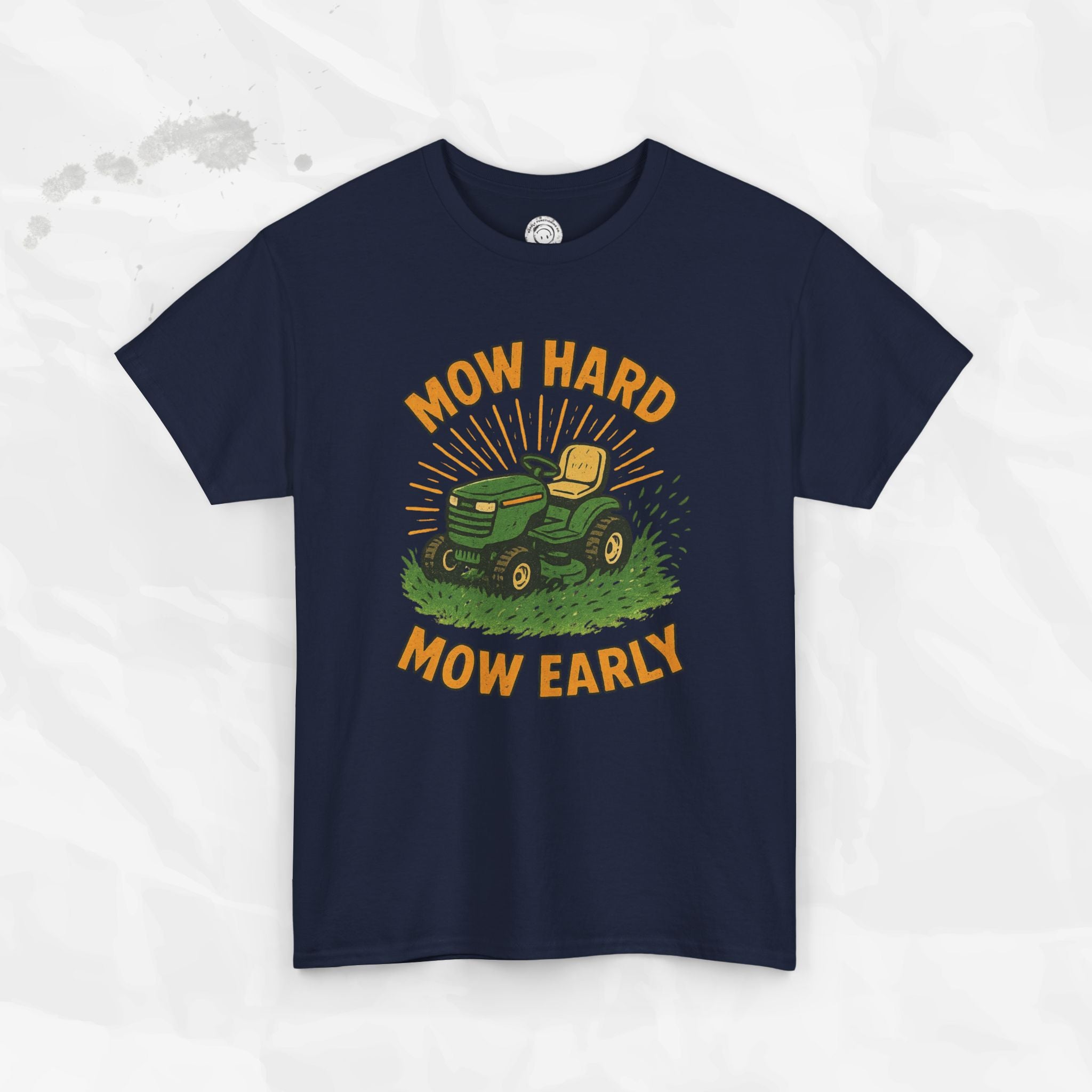 Mow Hard Mow Early - T-Shirt