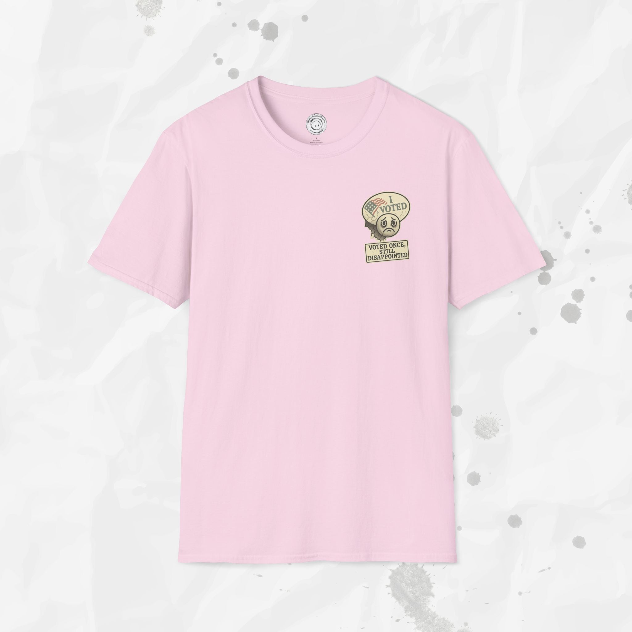 Voted Once, Still Disappointed - T-Shirt