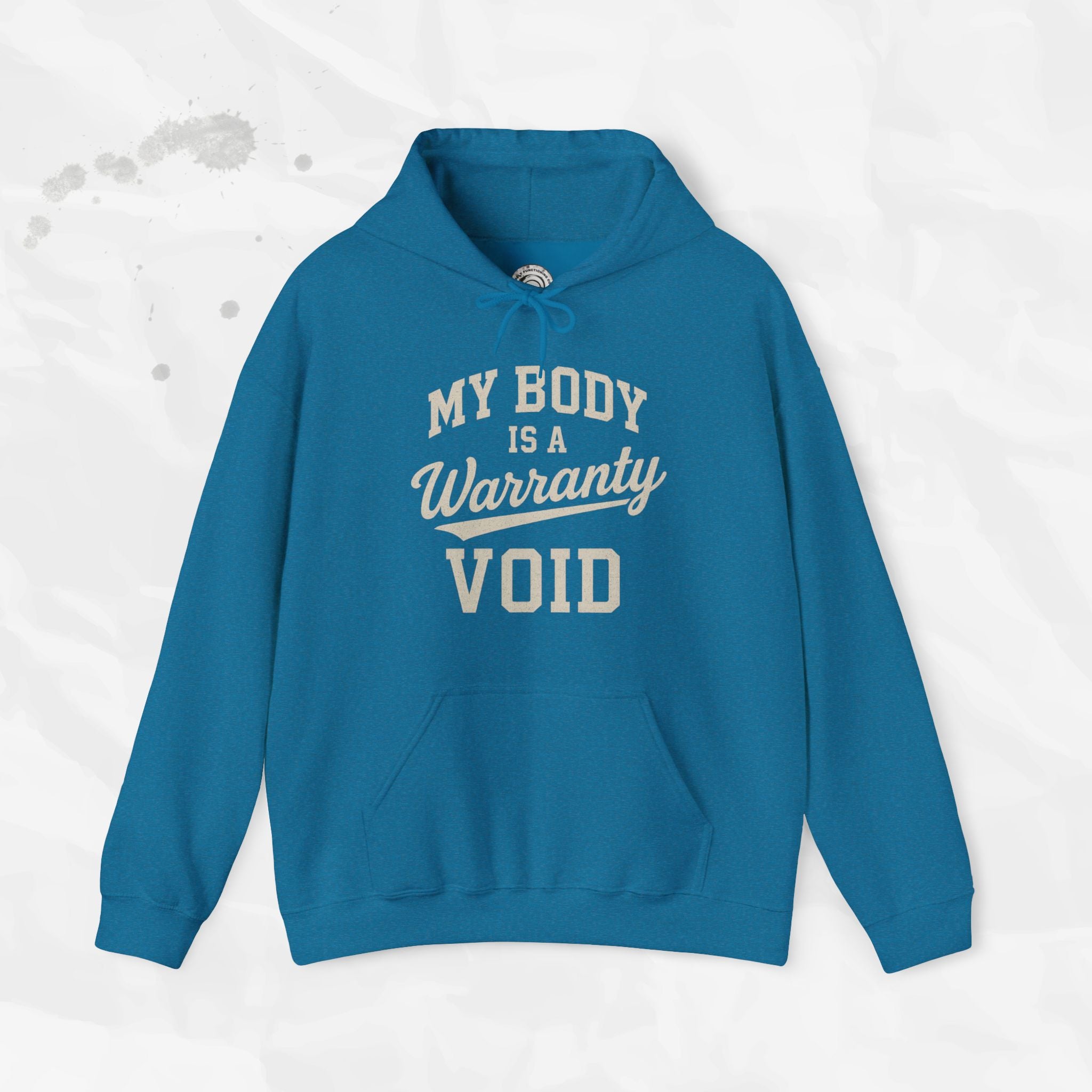 My Body Is A Warranty Void - Hoodie