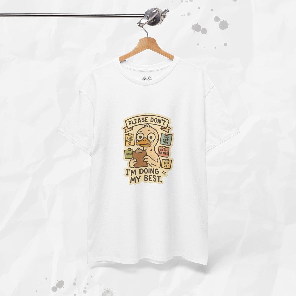 Please Don't I'm Doing My Best - T-Shirt
