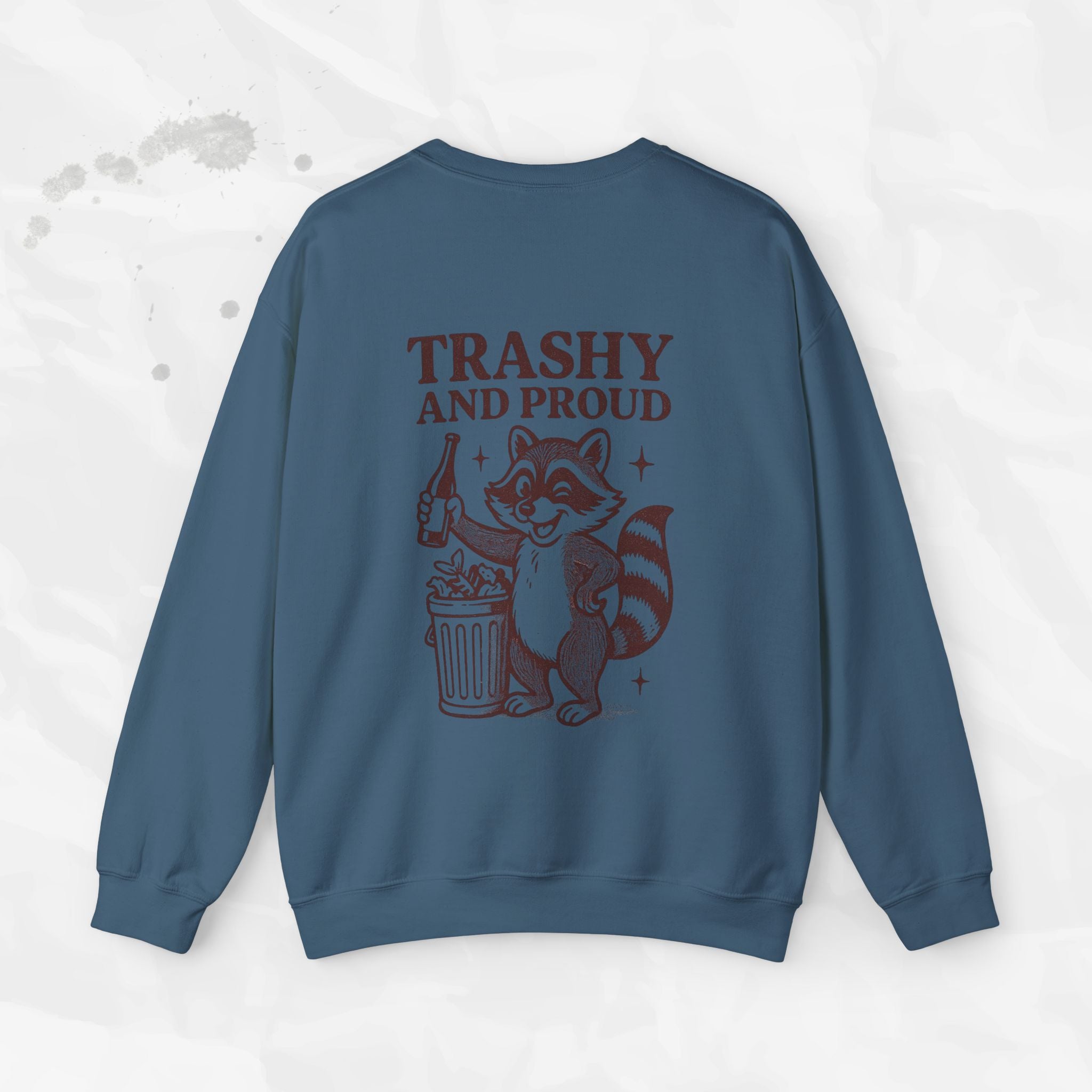 Trashy and Proud - Crewneck Sweatshirt