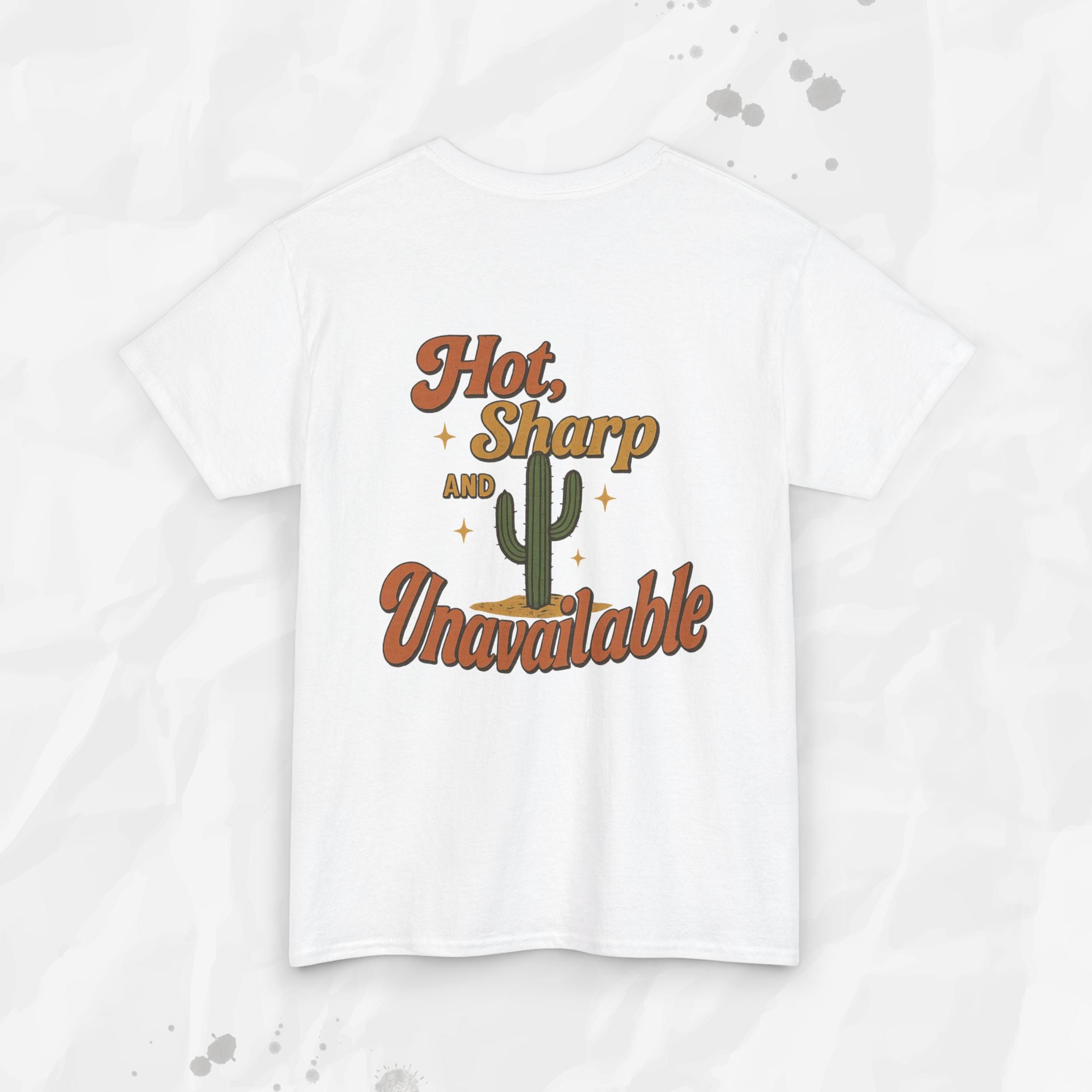 Hot, Sharp and Unavailable - T-Shirt