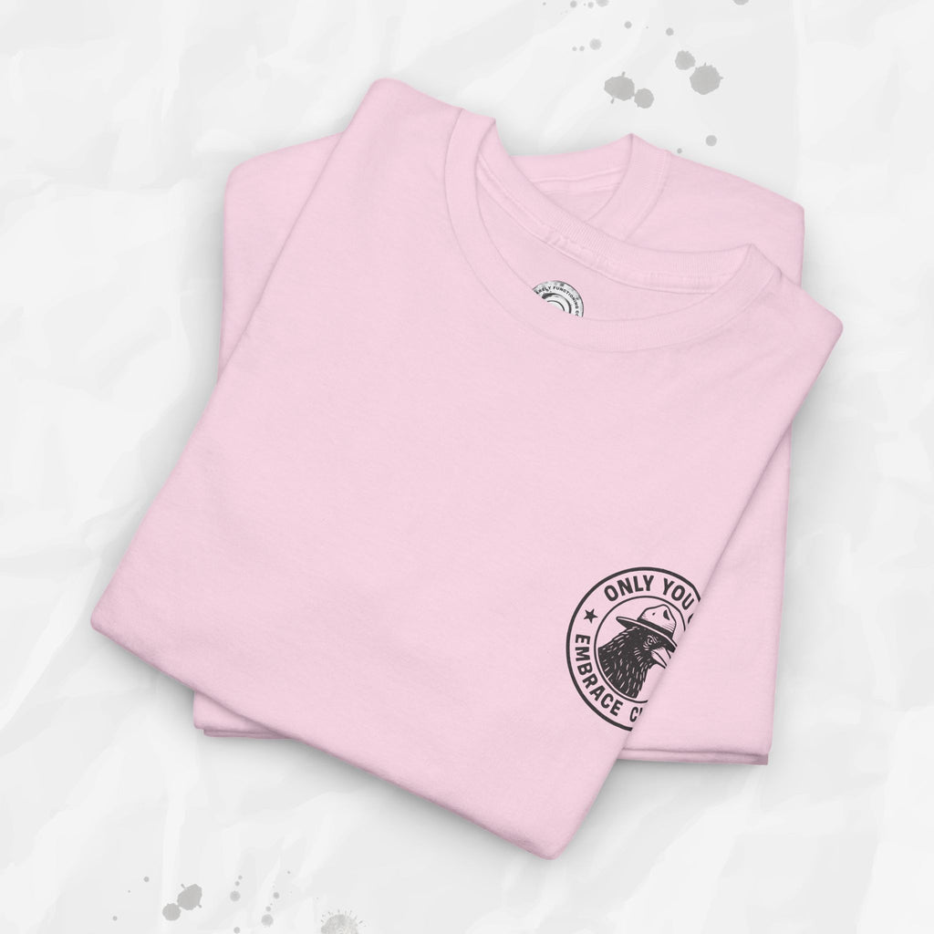 Only You Can Embrace Chaos – T-Shirt (Pocket Print)