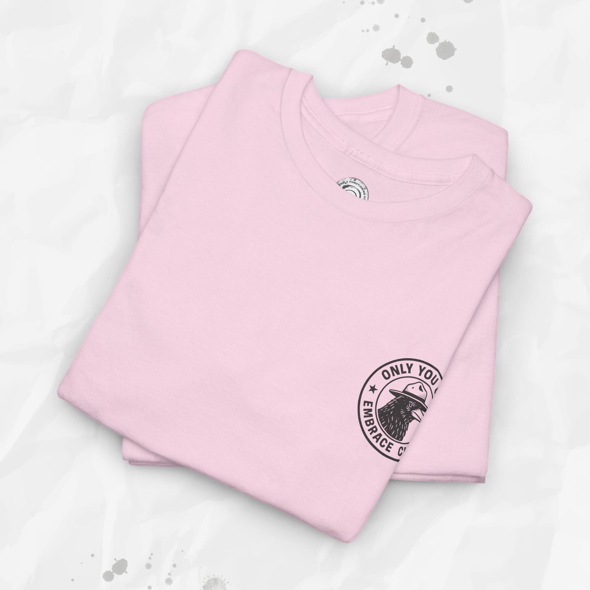 Only You Can Embrace Chaos – T-Shirt (Pocket Print)