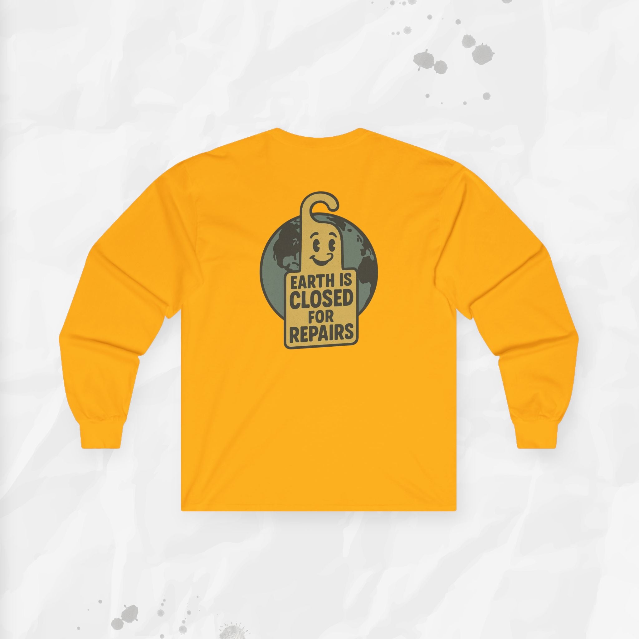 Earth is Closed for Repairs - Long Sleeve T-Shirt