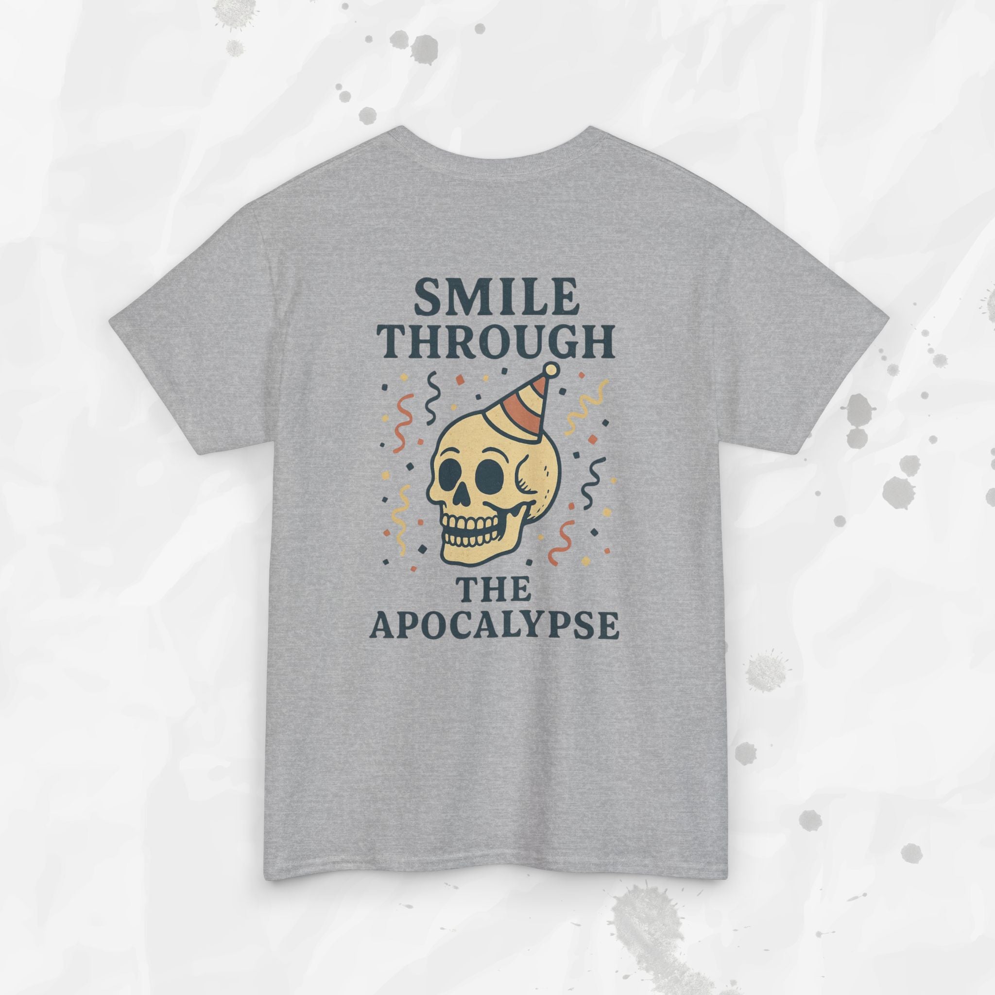 Smile Through the Apocalypse - T-Shirt