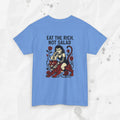 Eat the Rich, Not Salad - T-Shirt