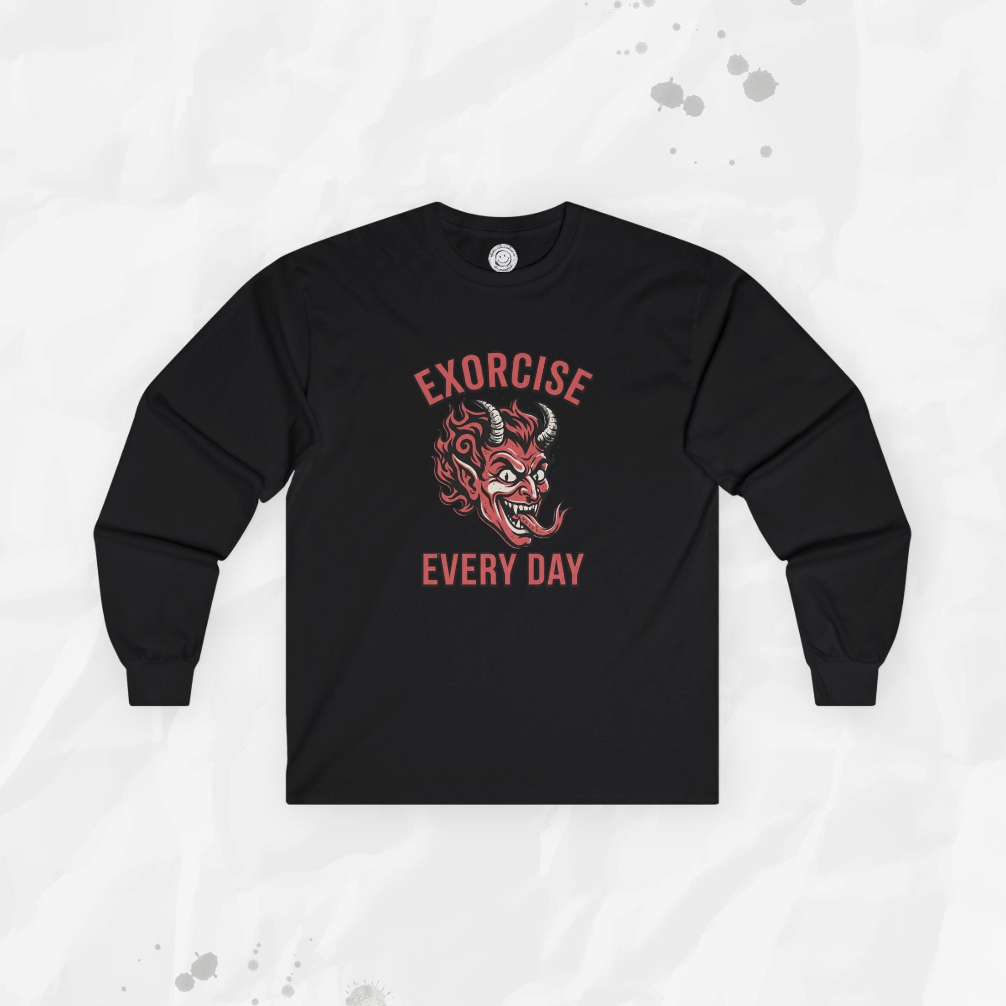 Exorcise Every Day – Long Sleeve T-Shirt