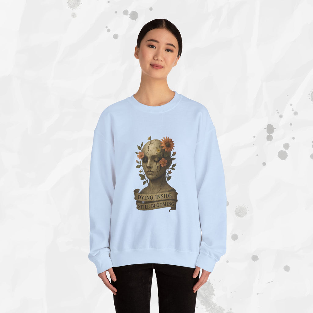 Dying Inside, Still Blooming - Crewneck Sweatshirt