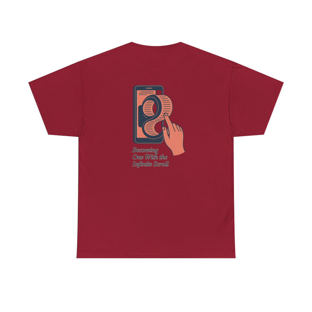 Becoming One With the Infinite Scroll - T-Shirt