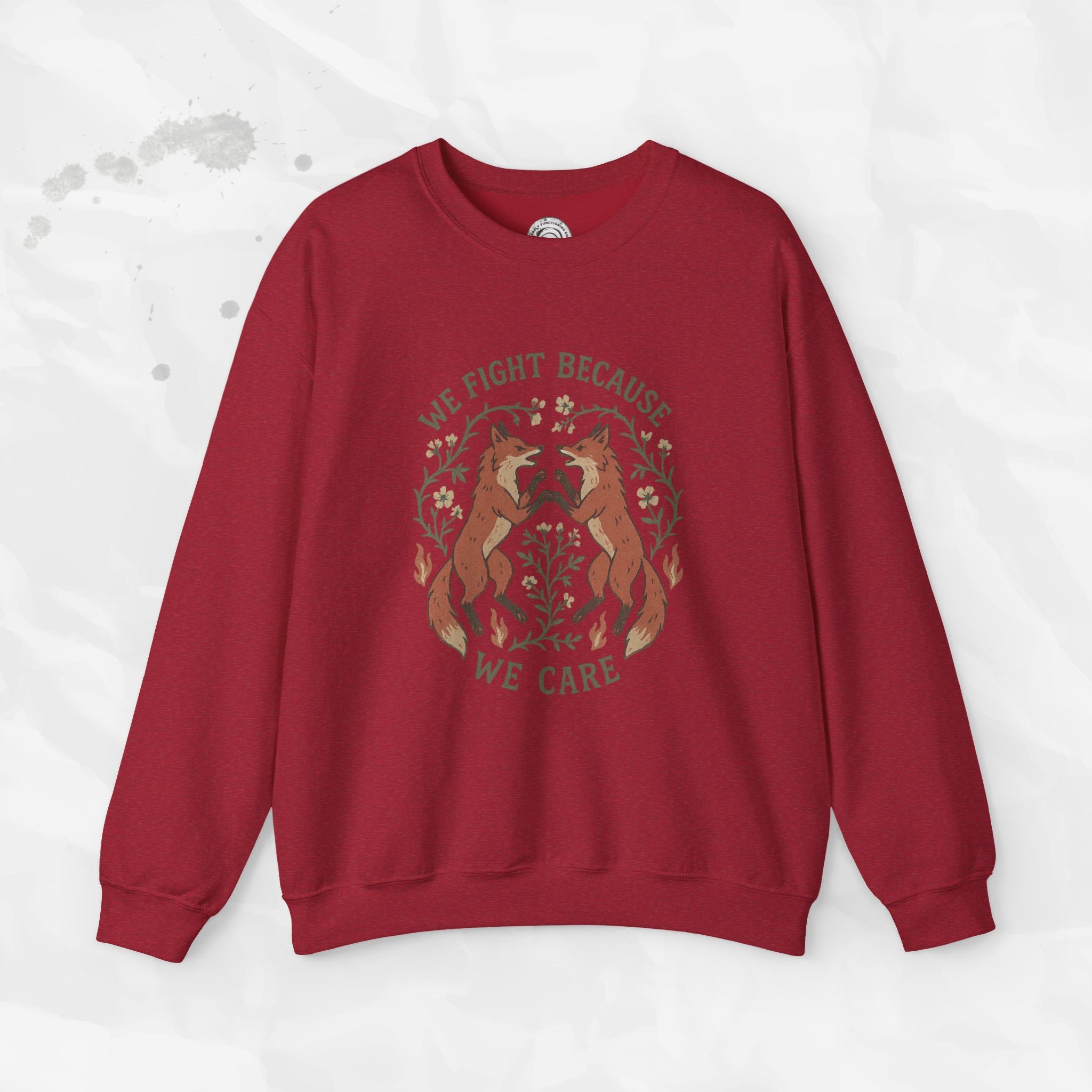 We Fight Because We Care - Crewneck Sweatshirt