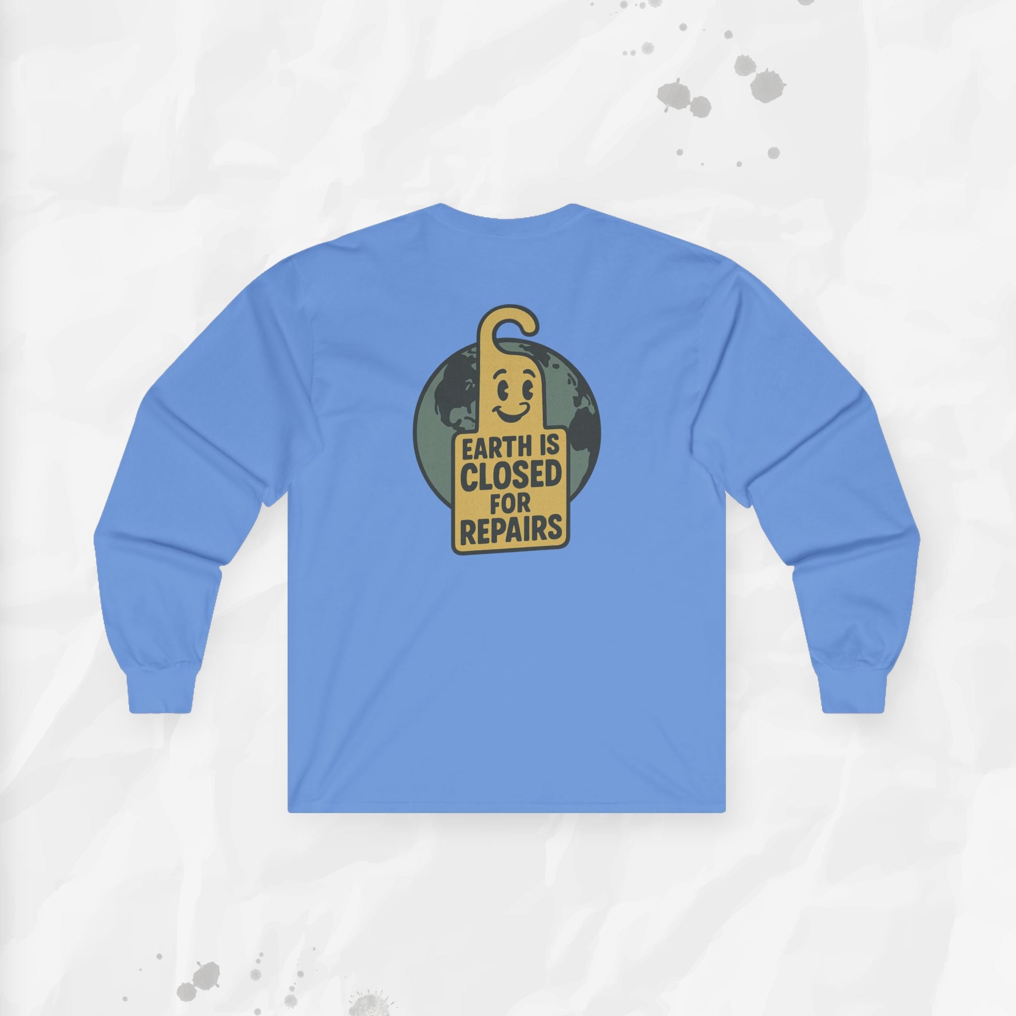 Earth is Closed for Repairs - Long Sleeve T-Shirt