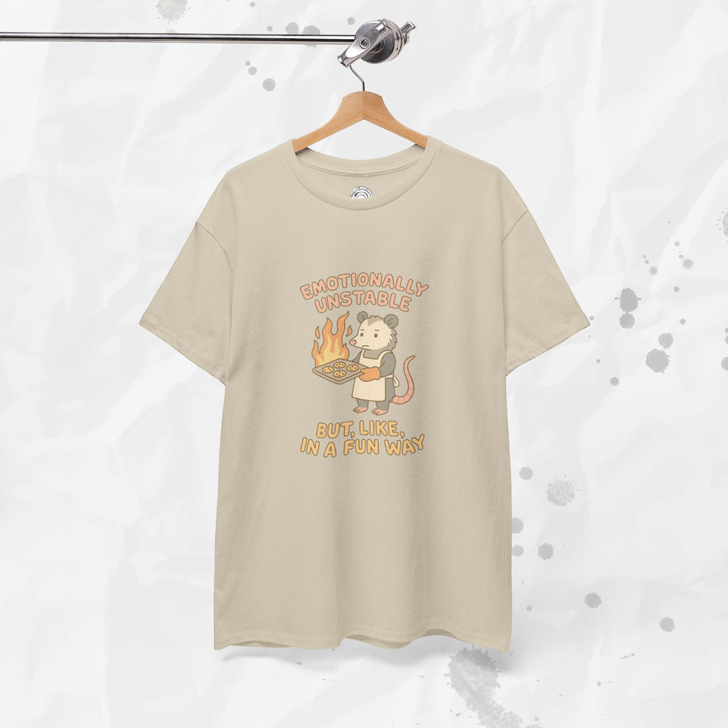 Emotionally Unstable But Like In A Fun Way - T-Shirt