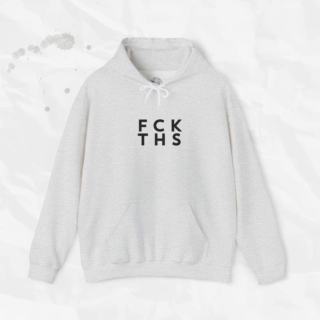 FCK THS - Embroidered Hoodie
