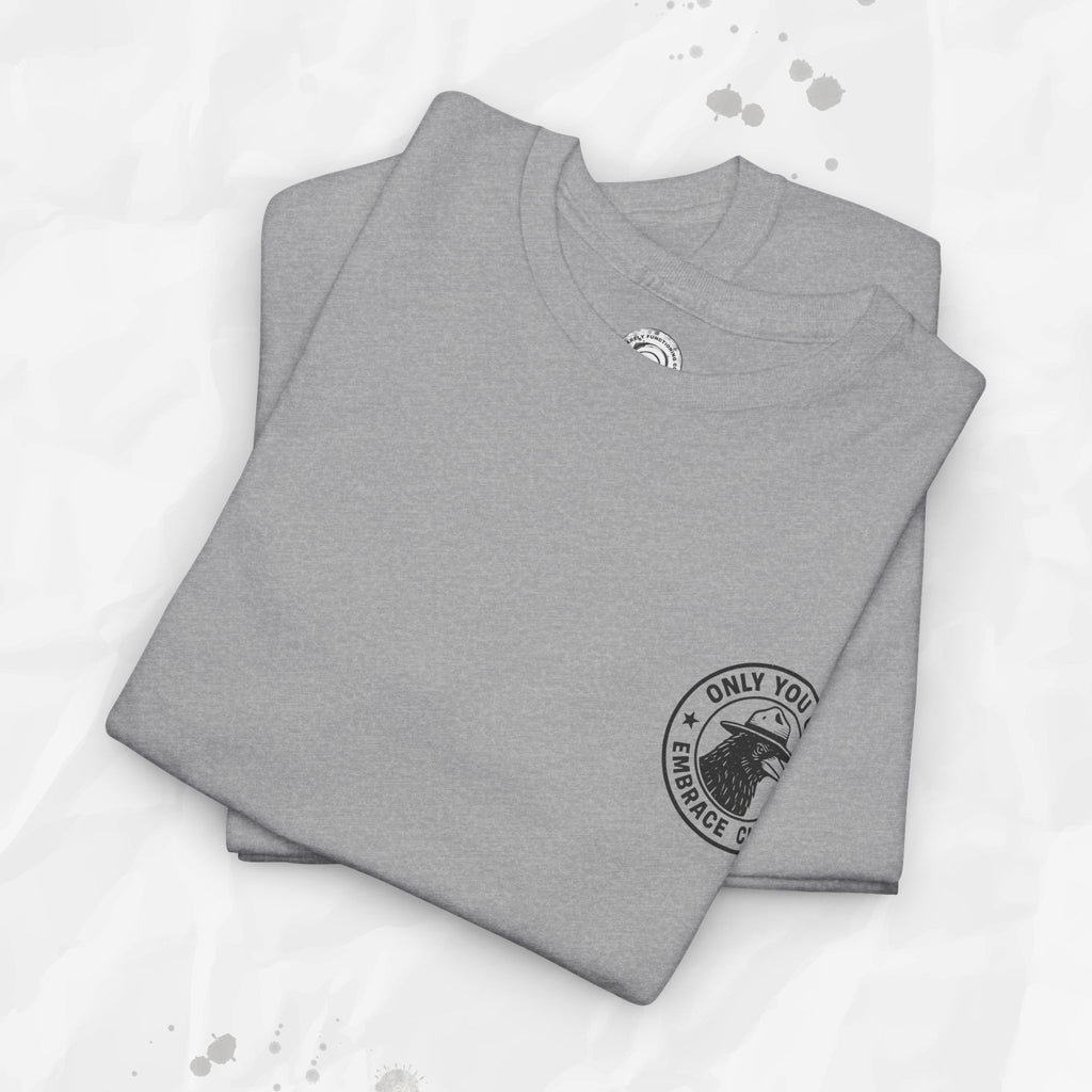 Only You Can Embrace Chaos – T-Shirt (Pocket Print)