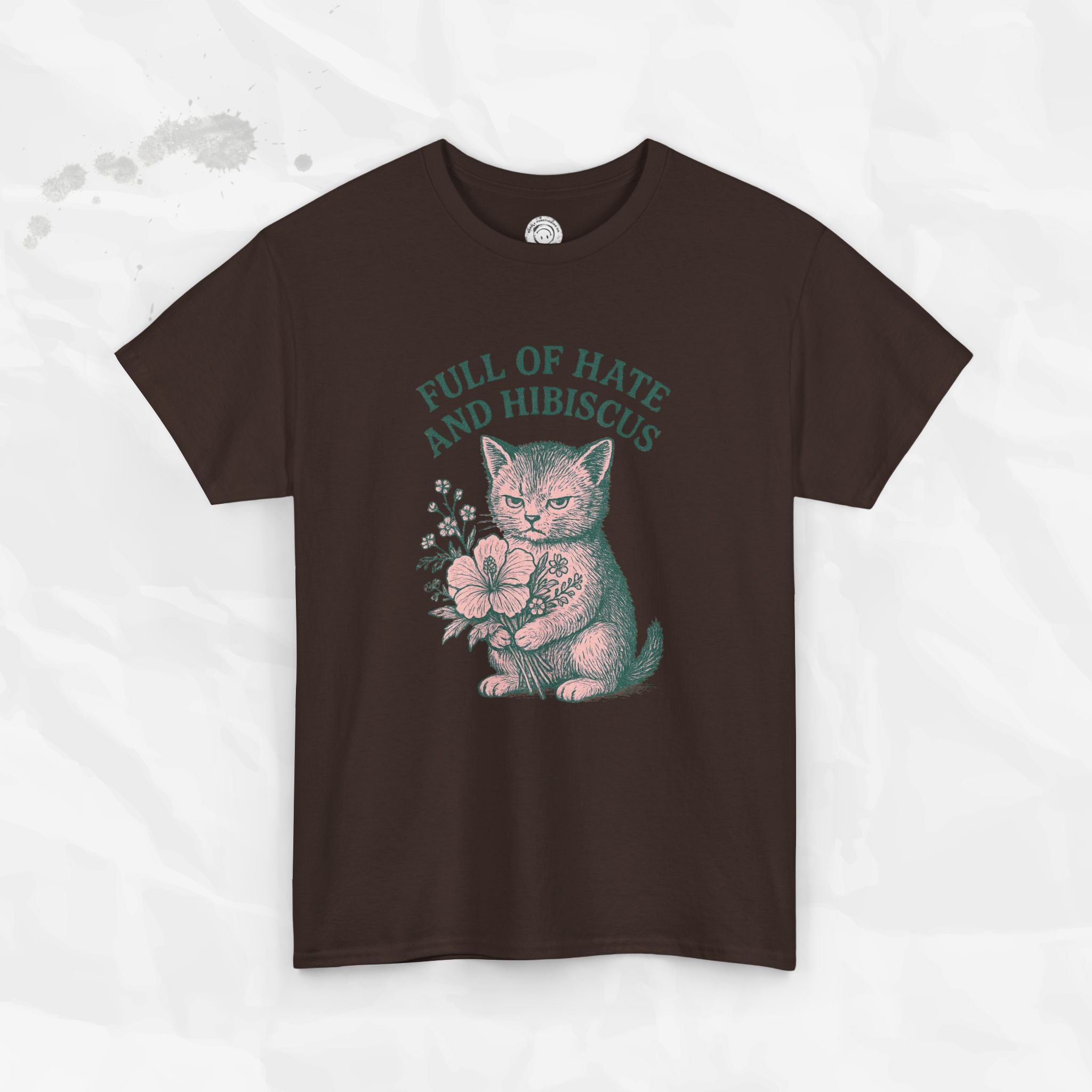 Full of Hate and Hibiscus - T-Shirt