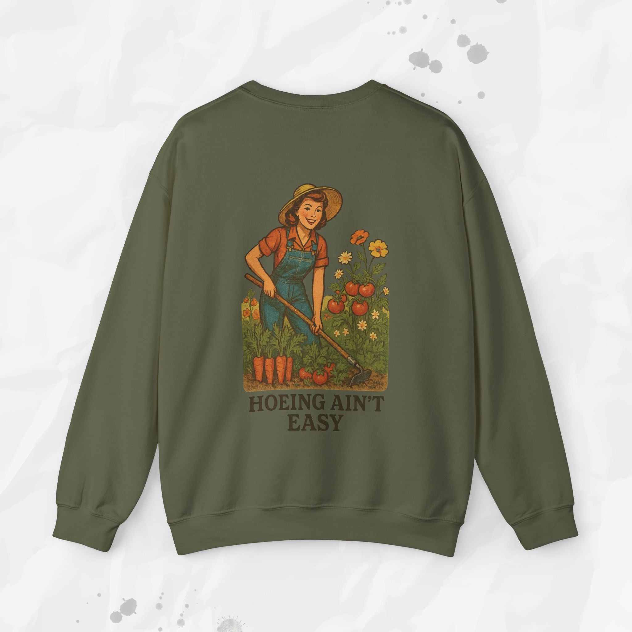 Hoeing Ain't Easy - Crewneck Sweatshirt